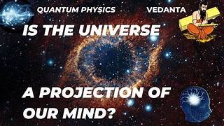 Where quantum physics meets Vedanta